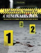 A Laboratory Manual for Criminalistics