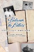 Between the Letters: Life, Love, and War Volume 1