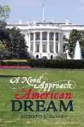A Novel Approach to the American Dream: Volume 1