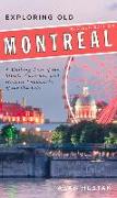 Exploring Old Montreal: Revised Edition