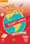 ¡hola, Mundo!, ¡hola, Amigos! Level 1 Teacher's Manual Plus Eleteca