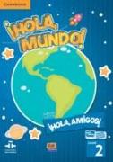¡Hola, Mundo!, ¡Hola, Amigos! Level 2 Student's Book Plus Eleteca