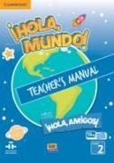 ¡hola, Mundo!, ¡hola, Amigos! Level 2 Teacher's Manual Plus Eleteca