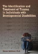 The Identification & Treatment of Trauma in Individuals with Developmental Disabilities