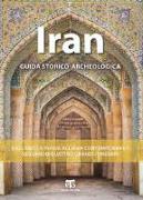 Iran: Guida Storico-Archeologica