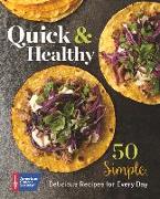Quick & Healthy: 50 Simple Delicious Recipes for Every Day