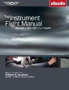 The Instrument Flight Manual: The Instrument Rating & Beyond (Ebundle)