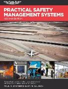 Practical Safety Management Systems: A Practical Guide to Transform Your Safety Program Into a Functioning Safety Management System