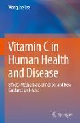 Vitamin C in Human Health and Disease