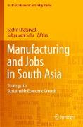 Manufacturing and Jobs in South Asia