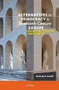 Alternatives to Democracy in Twentieth-Century Europe