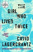 The Girl Who Lived Twice: A Lisbeth Salander Novel, Continuing Stieg Larsson's Millennium Series