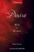 Desire: Why It Matters