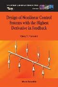 Design of Nonlinear Control Systems with the Highest Derivative in Feedback