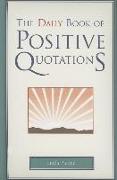 The Daily Book of Positive Quotations