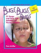 Bugs, Bugs, Bugs: 20 Songs and Over 250 Activities for Young Children [With CD]