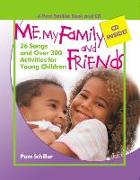 Me, My Family and Friends: 26 Songs and Over 300 Activities for Young Children [With CD]