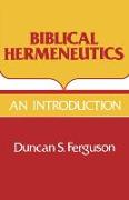 Biblical Hermeneutics: An Introduction