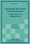 Bureaucratic Restructure in Reforming China: A Redistribution of Political Power