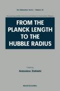 From the Planck Length to the Hubble Radius, Sep 98, Italy