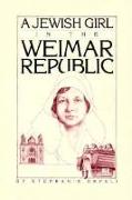 A Jewish Girl in the Weimar Republic