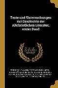 Texte und Untersuchungen zur Geschichte der Altchristlichen Literatur, erster Band