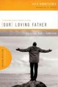 Our Loving Father: Enjoying God's Embrace