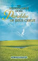 The Significance of the Parables of Jesus Christ