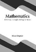 Mathematics: Advanced Concepts and Applications