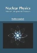 Nuclear Physics: Advanced Principles and Applications