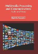 Multimedia Processing and Communications: Audio and Video