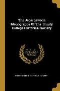The John Lawson Monographs Of The Trinity College Historical Society