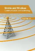 Mobile and Wireless: Communication and Technology