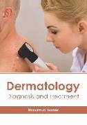 Dermatology: Diagnosis and Treatment