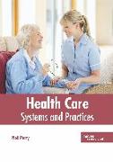 Health Care: Systems and Practices