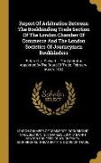 Report Of Arbitration Between The Bookbinding Trade Section Of The London Chamber Of Commerce And The London Societies Of Journeymen Bookbinders: Befo