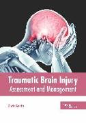 Traumatic Brain Injury: Assessment and Management