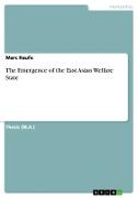 The Emergence of the East Asian Welfare State