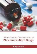 Discovery and Development of Pharmaceutical Drugs