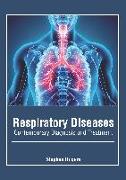 Respiratory Diseases: Contemporary Diagnosis and Treatment