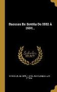 Sucesos De Sevilla De 1592 Á 1604