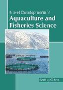 Novel Developments in Aquaculture and Fisheries Science