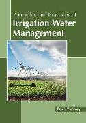 Principles and Practices of Irrigation Water Management