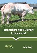 Understanding Animal Disorders: A Clinical Approach