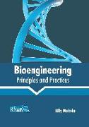 Bioengineering: Principles and Practices