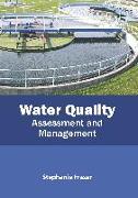 Water Quality: Assessment and Management