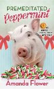 Premeditated Peppermint: An Amish Candy Shop Mystery