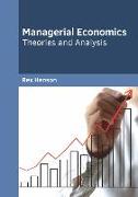 Managerial Economics: Theories and Analysis