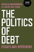 The Politics of Debt: Essays and Interviews