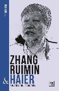 Zhang Ruimin & Haier: A Business and Life Biography